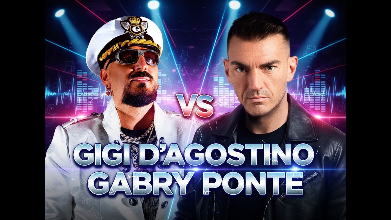GIGI D'AGOSTINO vs GABRY PONTE