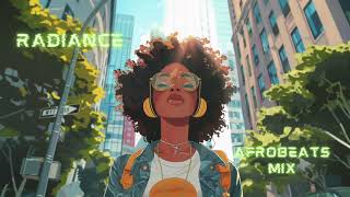 Radiance | Lofi Afrobeat Style Mix | Smooth & Vibrant Beats by Lofi and Chill 654 views 2 months ago 28 minutes