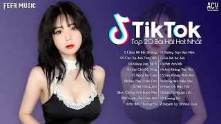 20 Bài Hát Hot Nhất TikTok Hiện Nay | Top EDM TikTok Hay Nhất 2024 | Nhạc Trẻ Remix Hot Tiktok 2024