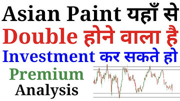 Asian Paint Complete Technical Analysis ! Investment Stock ! Premium analysis by Prateek Bhalla !