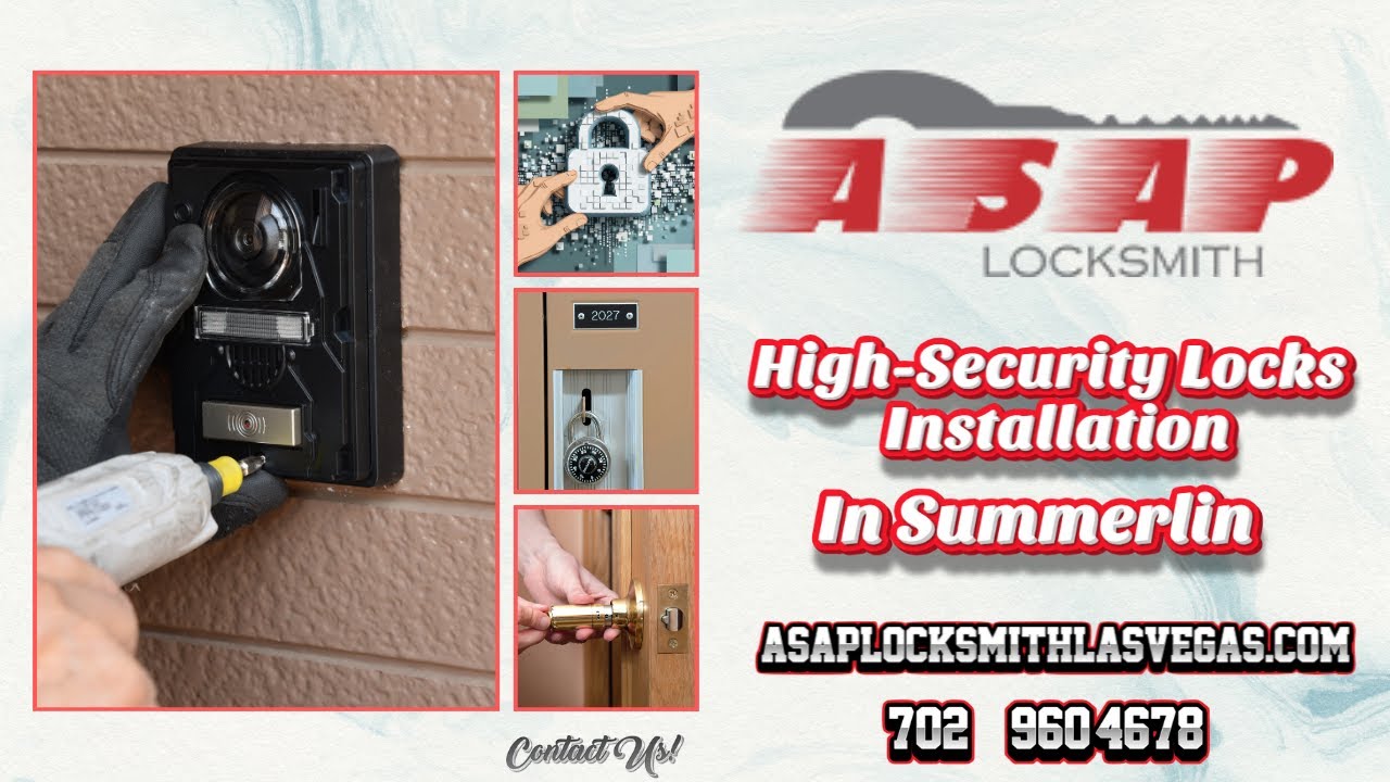 High-Security Locks Installation In Summerlin | ASAP Locksmith Summerlin