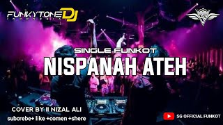 Download lagu SINGLE FUNKOT‼️NISPANAH ATEH VIRAL TIKTOK 2025 COVER ( NIZAR ALI) BY SG  FUNKOT