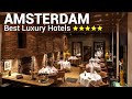 Top 10 Best Luxury 5 Star Hotels In AMSTERDAM , The Netherlands | Best Hotels In Amsterdam Part 2