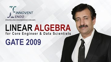A problem solved from GATE 2009 - Linear Algebra for Core engineers & Data Scientists | Innoventengg