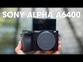 ✅ Giới thiệu chi tiết nhất Menu Sony A6400