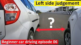 Car driving Left side judgement - இந்த Tipsஅ try பண்ணி பாருங்க | Beginner Driving Episoe 06 | Birla