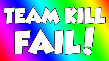 Team Kill Fail