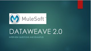 Mulesoft | dataweave 2.0 | interview examples13