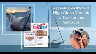 How to Apply AwlWood to Teak on your Boat