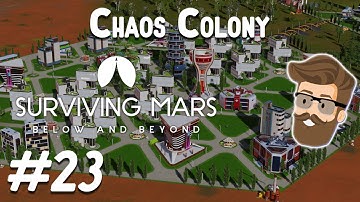 Capitol Expansion (Chaos Colony Part 23) - Surviving Mars Below & Beyond Gameplay