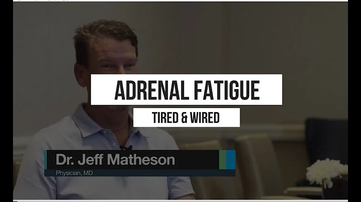 Adrenal Fatigue: Being Tired and Wired