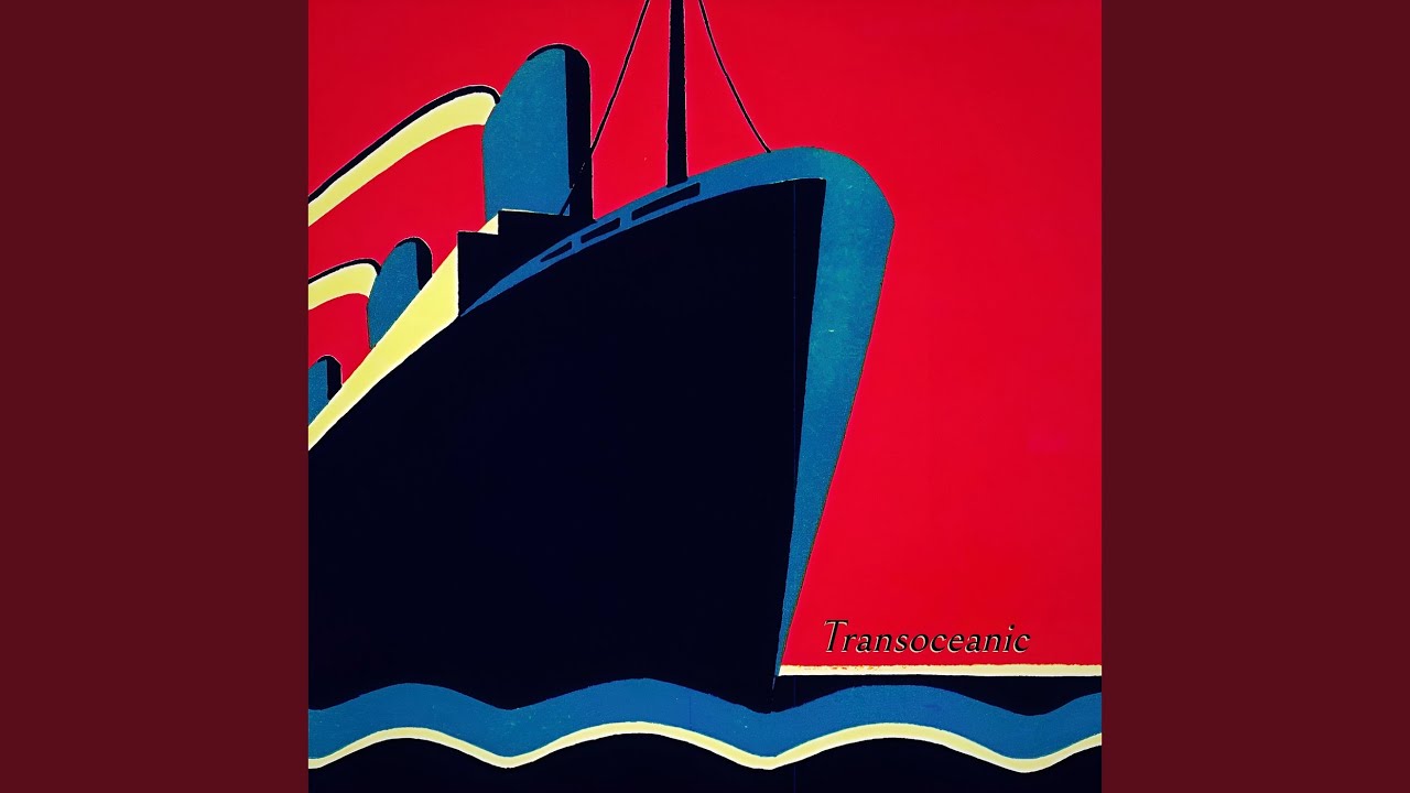 Watch Transoceanic on YouTube Watch Transoceanic on YouTube