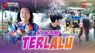 Ageng Kiwi - Terlalu (Official Music Video)