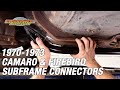 How To Install 1970-1973 Camaro / Firebird Subframe Connectors