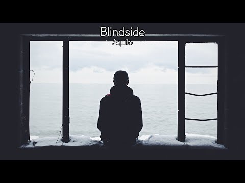 사랑의 방식에는 항상 문제가 있다지만🔵 Aquilo - Blindside [가사/해석] [팝송추천]