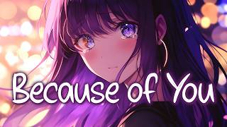 Download Lagu 「Nightcore」 Because Of You - Kelly Clarkson ♡ (Lyrics) MP3