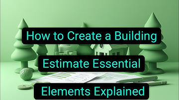 How To Create A Building Estimate Essential Elements Explained #rabin1965
