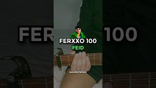 TUTORIAL FACIL DE GUITARRA - FERXXO 100 (Feid) 🟢