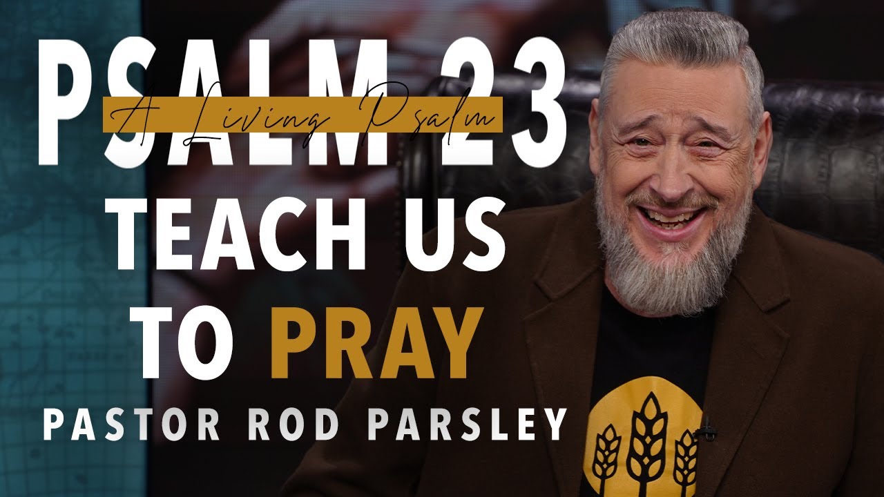 Psalm 23 A Living Psalm Teach Us To Pray Wednesday Night Live With psalm-23-a-living-psalm-teach-us-to-pray-wednesday-night-live-with