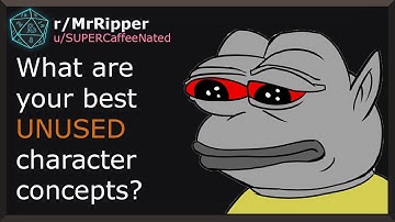 D&D Players, What are your best unused character concepts? #1