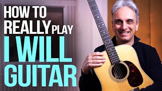 How to REALLY play 'I WILL' by THE BEATLES guitar lesson | Galeazzo Frudua