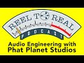 Audio engineering with phat planet studios 4k  reel to real podcast episode 20