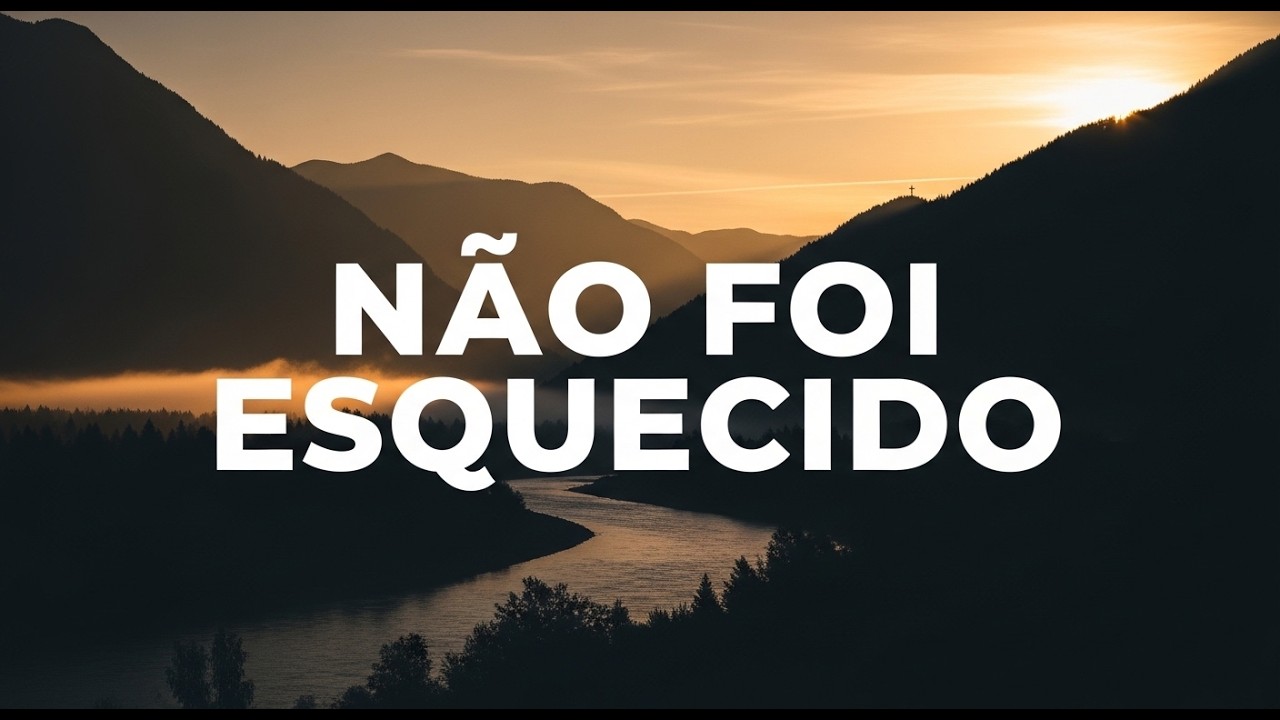 Você Não Foi Esquecido | 22 Minutos na Presença de Deus