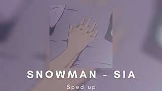 Snowman - Sia (sped up lyrics)