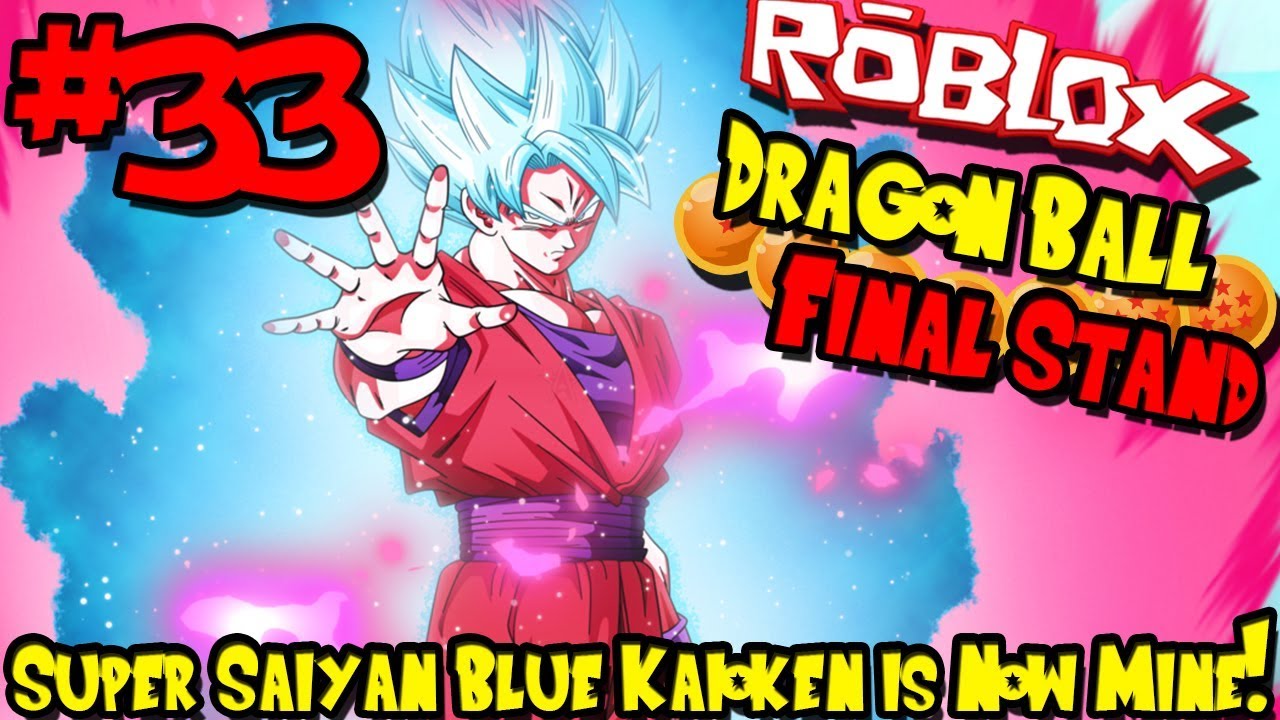 Super Saiyan Blue Kaioken Is Now Mine Roblox Dragon Ball Final Stand Episode 33 Youtube - owtreyalp roblox dragon ball