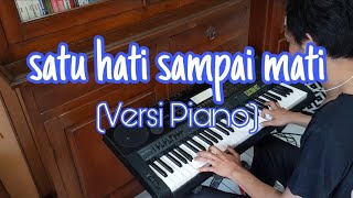 Satu H4ti Sampai Mati - thom4s arya ft els4 pitaloka ( cover piano )