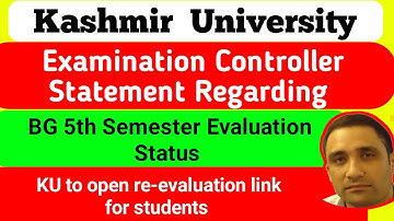Kashmir University Examination Controller Statement Regarding 5th Semester Unsatisfied Evaluation