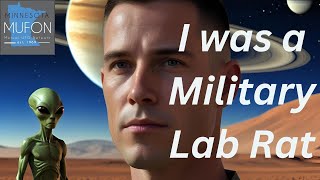 I was a Military Lab Rat!