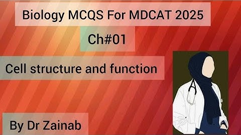 🔥Cell structure and function| MCQS for MDCAT 2025| By Dr Zainab