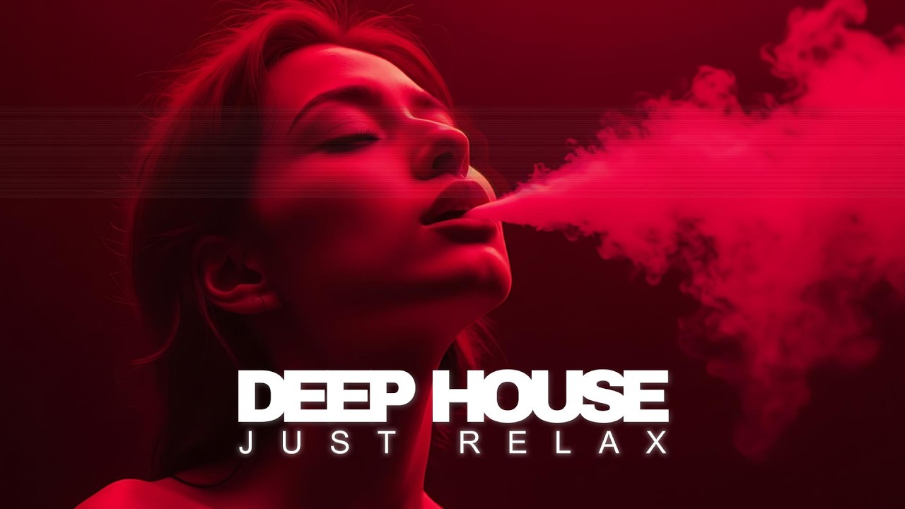 Smoke Mood - Just Relax | Chill House & Deep House Mix 🎧 Chill / Night Lounge Mood / Stress Relief