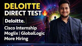 Deloitte Direct Test Cisco Internship, Moglix, Globallogic, Osmos, Ralliant And Other Hirings