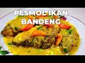 ASLI ENAK BANGET‼️PESMOL IKAN BANDENG.