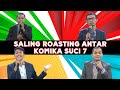 Saling Roasting Antar Komika SUCI 7: Ridwan Remin, Mamat Alkatiri, Deswin, dan Dany Beler