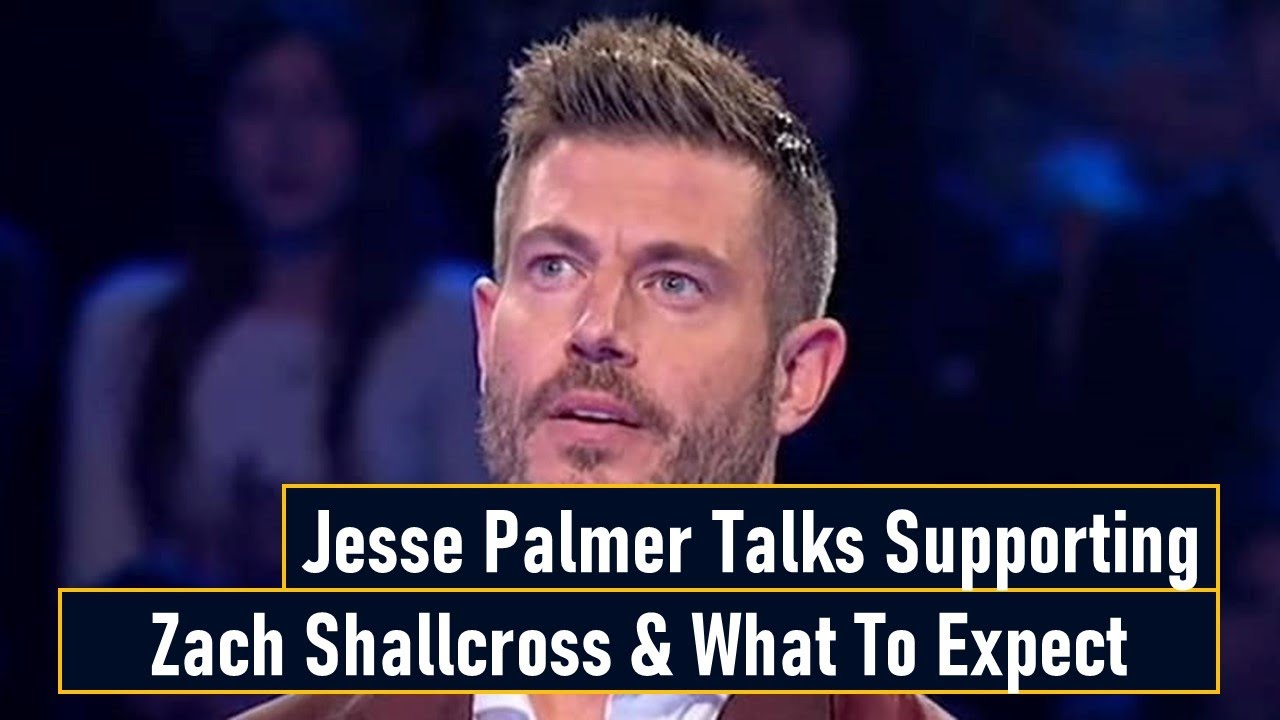 Jesse Palmer Talks Supporting Zach Shallcross & What To Expect YouTube