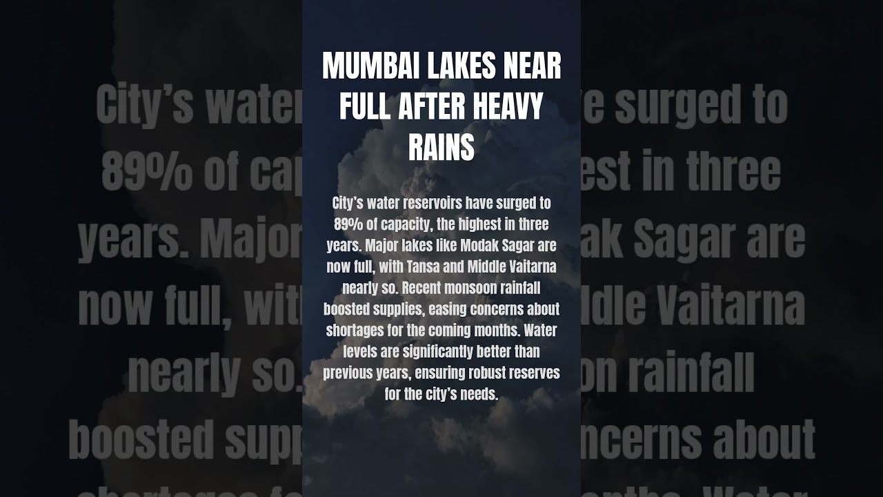 Mumbai Lakes Near Full After Heavy Rains