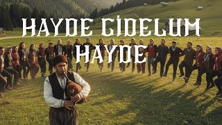 Karadeniz Türküleri Hayde Gidelum Hayde