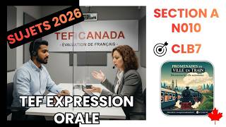EXPRESSION ORALE SECTION A -TEF CANADA SUJET 10
