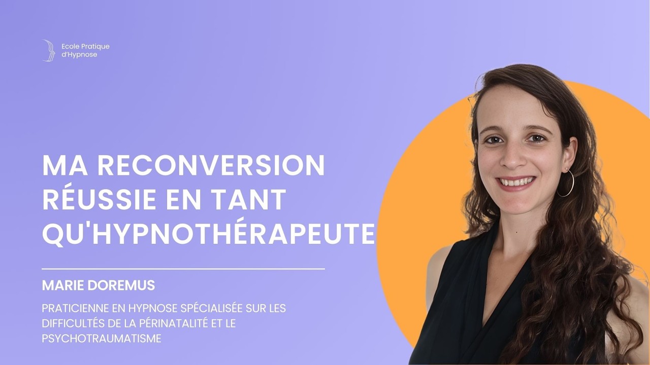 Ma reconversion réussie en tant qu'hypnothérapeute