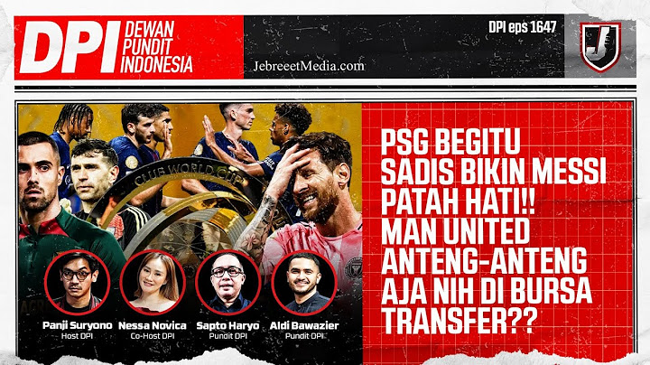 🔴MESSI PATAH HATI KARENA PSG, MANCHESTER UNITED ADEM AYEM, TIMNAS INDONESIA U23 - DPI - EPS 1647