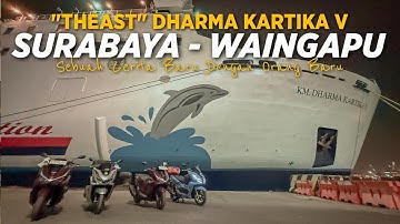KM DHARMA KARTIKA V SURABAYA - SUMBA 2025 | Melanjutkan Perjalanan Naik Kapal Laut.