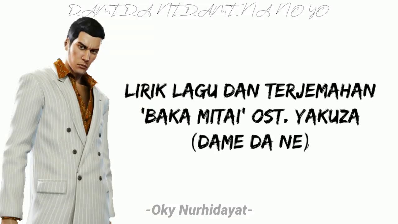 Baka Mitai - Lyrics (dame da ne dame yo dame nano yo) - Yakuza OST (dan  Lirik Bahasa Indonesia) 