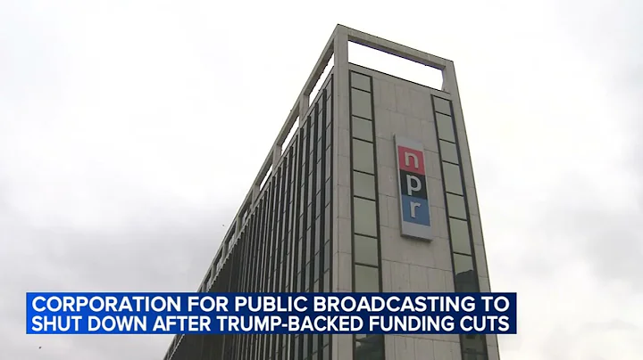 Corporation for Public Broadcasting to begin shutting down its operations after Congress cut funding