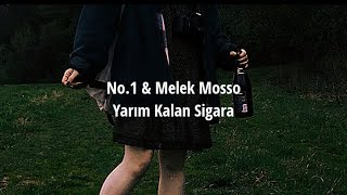 No.1 & Melek Mosso - Yarım Kalan Sigara (Lyrics) Resimi