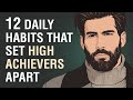 12 Things High Achievers Do Differently