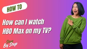 How can I watch HBO Max on my TV ? - Step-By-Step