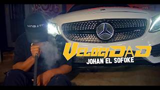Velocidad Ft. Johan El Sofoke (Video Oficial)